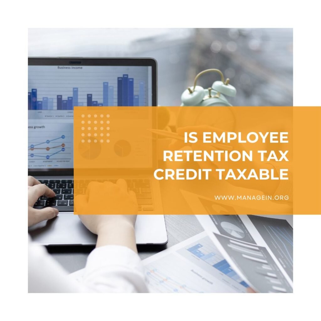 Is Employee Retention Tax Credit Taxable